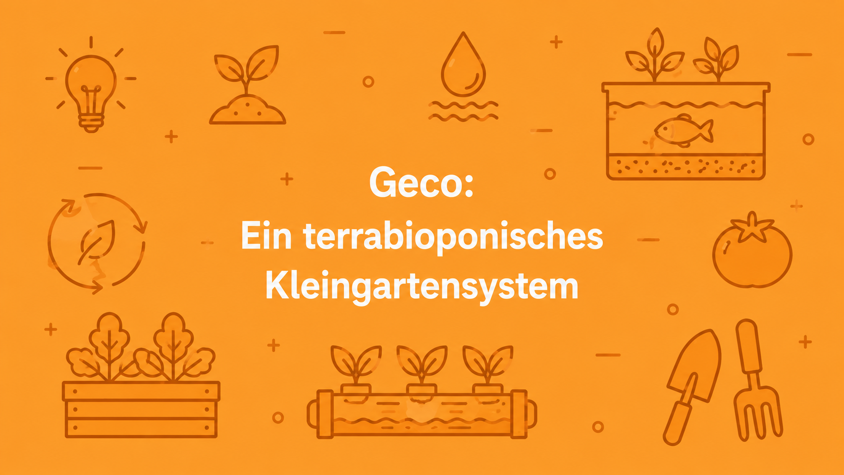 Geco: Ein terrabioponisches Kleingartensystem